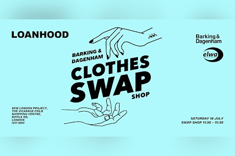 LOANHOOD - Barking & Dagenham  Clothes Swap in London